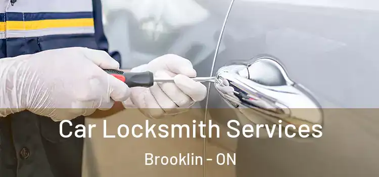 Car Locksmith Services Brooklin - ON