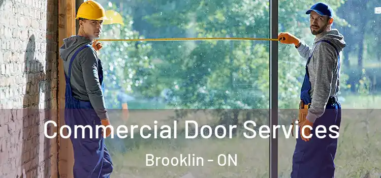 Commercial Door Services Brooklin - ON
