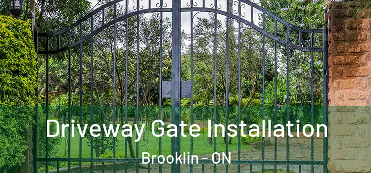 Driveway Gate Installation Brooklin - ON