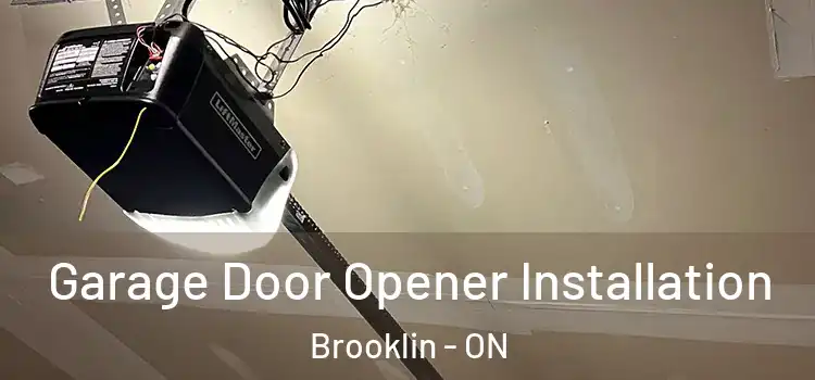  Garage Door Opener Installation Brooklin - ON