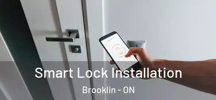 Smart Lock Installation Brooklin - ON