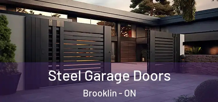 Steel Garage Doors Brooklin - ON